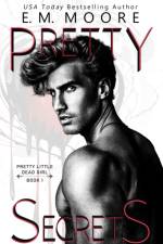 Pretty Secrets af E M Moore