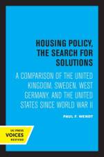 Housing Policy, the Search for Solutions af Paul F. Wendt