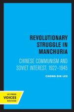 Revolutionary Struggle in Manchuria af Chong-Sik Lee