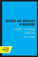 Science and Morality in Medicine af Earl R. Babbie