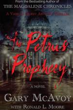 The Petrus Prophecy af Gary Mcavoy