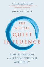 The Art of Quiet Influence af Jocelyn Davis