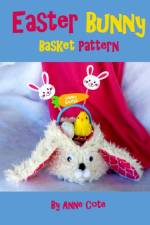 Easter Bunny Basket Pattern af Anne Cote