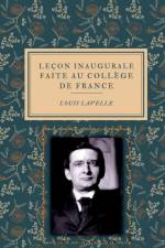 Lecon inaugurale faite au COLLEGE DE FRANCE le 2 Decembre 1941 af Louis Lavelle
