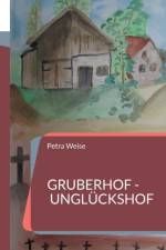 Gruberhof - Unglückshof af Petra Weise