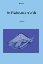 Im Fischauge die Welt af Paul Gisi