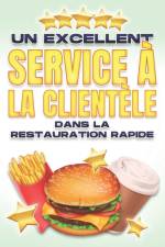 Un Excellent Service A La Clientele Dans La Restauration Rapide af D K Hawkins