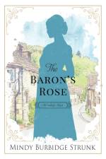 The Baron's Rose af Mindy Burbidge Strunk