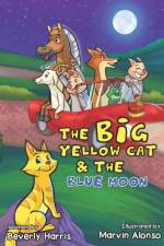 The Big Yellow Cat and the Blue Moon af Beverly Harris