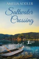 Saltwater Crossing af Amelia Addler