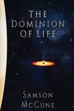 The Dominion of Life af Samson McCune