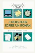 3 mois pour ecrire un roman af Aude Réco