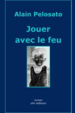 Jouer avec le feu af Alain Pelosato