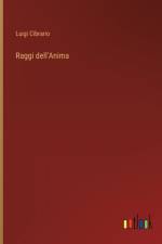 Raggi dell'Anima af Luigi Cibrario