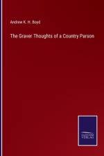 The Graver Thoughts of a Country Parson