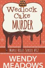 Wedlock Cake Murder af Wendy Meadows