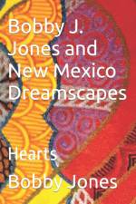 Bobby J. Jones and New Mexico Dreamscapes af Bobby J Jones