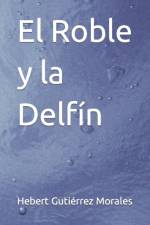 El Roble y la Delfin af Hebert Gutiérrez Morales
