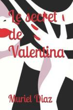 Le secret de Valentina af Muriel Diaz