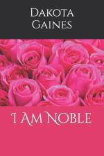 I Am Noble af Dakota Gaines