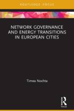 Network Governance and Energy Transitions in European Cities af Timea Nochta