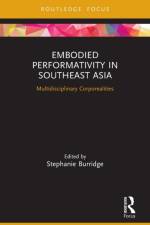 Embodied Performativity in Southeast Asia af Stephanie Burridge