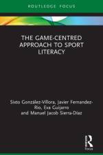 The Game-Centred Approach to Sport Literacy af Sixto Gonzalez-Villora