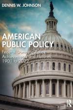 American Public Policy af Dennis W. Johnson