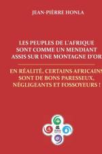 Les peuples de l'Afrique sont comme un mendiant assis sur une montagne d'or af Jean-Pièrre Honla