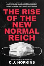 The Rise of the New Normal Reich af C J Hopkins