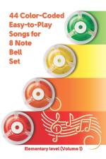 44 Color-Coded Easy-to-Play Songs for 8 Note Bell Set af Helen Winter