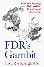 FDR's Gambit af Laura (Distinguished Research Professor of History Kalman