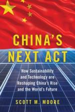 China's Next Act af Scott M. (Director Moore