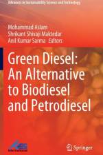 Green Diesel: An Alternative to Biodiesel and Petrodiesel
