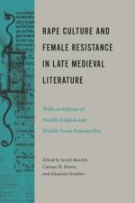Rape Culture and Female Resistance in Late Medieval Literature af Sarah Baechle