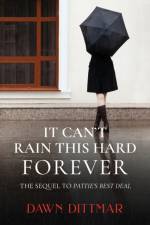 It Can't Rain This Hard Forever af Dawn M Dittmar