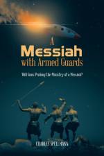 A Messiah with Armed Guards af Charles Spellmann