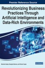 Revolutionizing Business Practices Through Artificial Intelligence and Data-Rich Environments