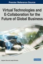 Virtual Technologies and E-Collaboration for the Future of Global Business