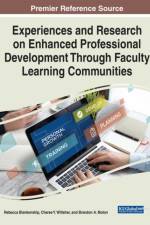 Experiences and Research on Enhanced Professional Development Through Faculty Learning Communities