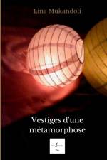 Vestiges d'une métamorphose af Lina Mukandoli