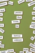 Poems That Wrote Me af Karissa Whitson