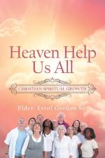 Heaven Help Us All af Errol Gordon Sr.