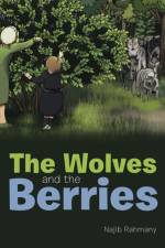 The Wolves and the Berries af Najib Rahmany