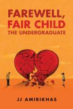 Farewell, Fair Child af Jj Amirikhas