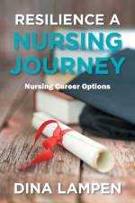 Resilience a Nursing Journey af Dina Lampen