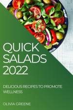 QUICK SALADS 2022 af Olivia Greene