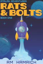 Atalan Adventures: Rats and Bolts af R. M. Hamrick