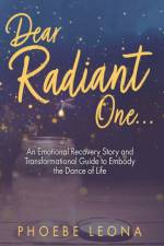 Dear Radiant One af Pheobe Leona