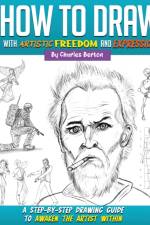 How to Draw with Artistic Freedom and Expression af Charles Berton